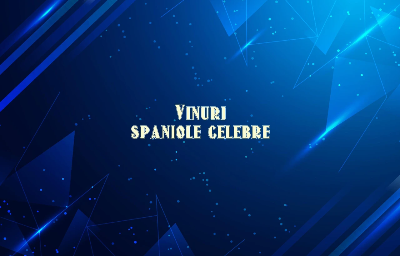 vinuri spaniole celebre