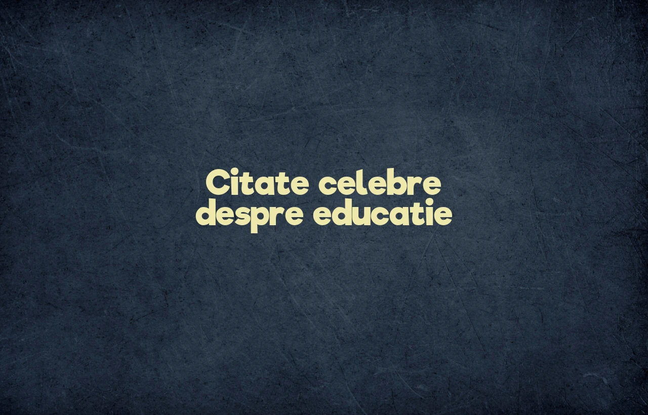 citate celebre despre educatie