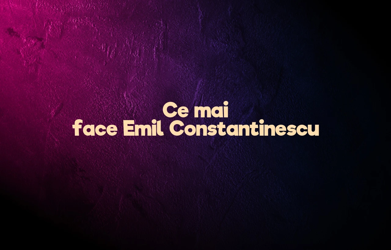ce mai face emil constantinescu