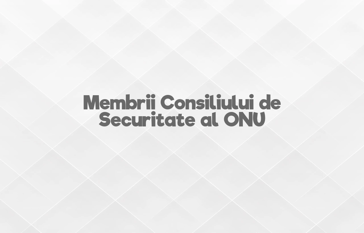membrii consiliului de securitate onu