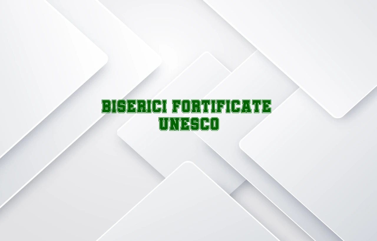 biserici fortificate unesco