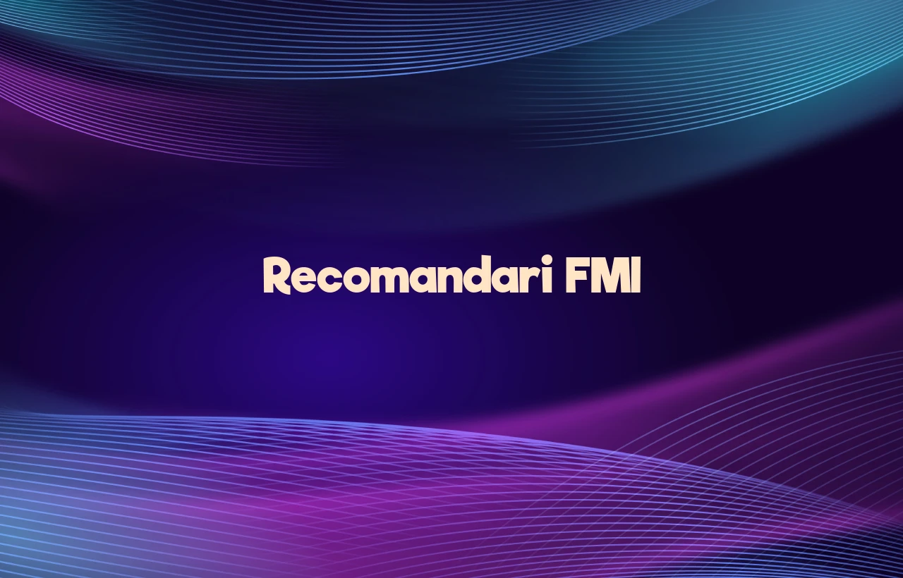 recomandari fmi
