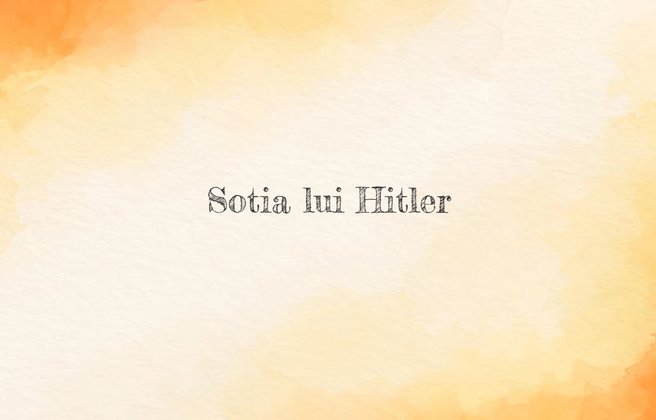 sotia lui hitler