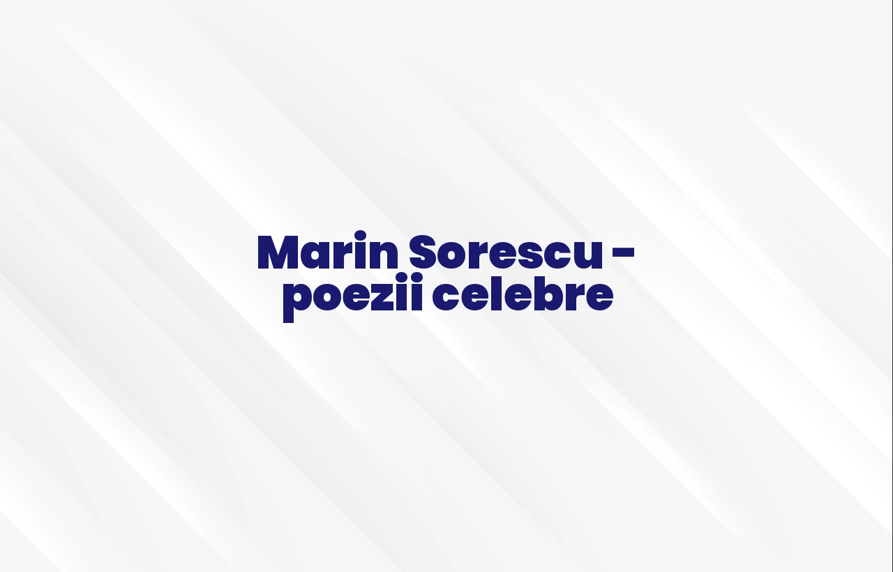marin sorescu poezii celebre